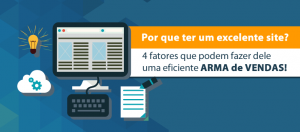 4 fatores que podem fazer dele uma arma de vendas