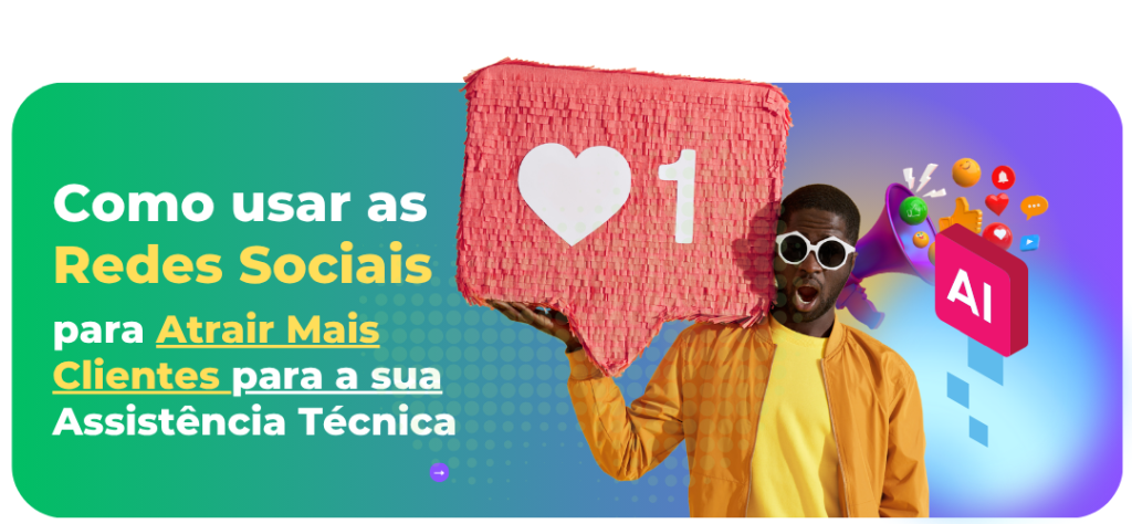 Atrair Mais Clientes para a sua Assistência Técnica